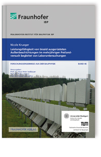 Buch: Leistungsfähigkeit von biozid ausgerüsteten Außenbeschichtungen im mehrjährigen Freilandversuch begleitet von Laboruntersuchungen