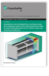 Buch: Numerische und experimentelle Untersuchung der Strömung sowie der chemischen Reaktionen in einem Prozessbecken für die Herstellung von Silizium-Solarzellen