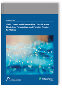 Buch: Yield Curves and Chance-Risk Classification: Modeling, Forecasting, and Pension Product Portfolios