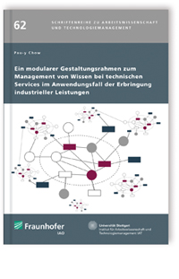 Buch: Ein modularer Gestaltungsrahmen zum Management von Wissen bei technischen Services im Anwendungsfall der Erbringung industrieller Leistungen