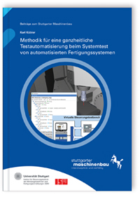 Buch: Methodik für eine ganzheitliche Testautomatisierung beim Systemtest von automatisierten Fertigungssystemen