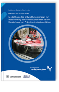 Buch: Modellbasiertes Entwicklungskonzept zur Bestimmung der Prozessparameter bei der Herstellung von Präzisionskreissägeblättern
