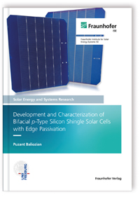 Buch: Development and Characterization of Bifacial p-type Silicon Shingle Solar Cells with Edge Passivation, Puzant Baliozian, 978-3-8396-1830-1 Buch: Development and Characterization of Bifacial p-type Silicon Shingle Solar Cells with Edge Passivation