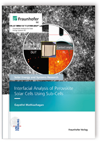 Buch: Interfacial Analysis of Perovskite Solar Cells using Sub-cells, Gayathri Mathiazhagan, 978-3-8396-1839-4 Buch: Interfacial Analysis of Perovskite Solar Cells using Sub-cells