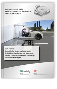 Buch: Empirische Untersuchung eines hybriden Simulators zur ganzheitlichen Erlebbarkeit neuer Fahrzeuginterieur-Konzepte