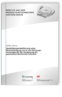 Buch: Spanbildungsmodellierung unter Berücksichtigung von in situ Dehnungsmessungen bei der Zerspanung mit geometrisch bestimmter Schneide