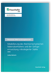 Buch: Modellierung des thermomechanischen Materialverhaltens und der Gefügeentwicklung mikrolegierter Stähle