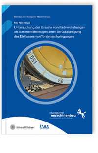 Buch: Untersuchung der Ursache von Radverdrehungen an Schienenfahrzeugen unter Berücksichtigung des Einflusses von Torsionsschwingungen