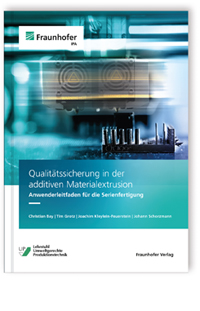 Buch: Qualitätssicherung in der additiven Materialextrusion