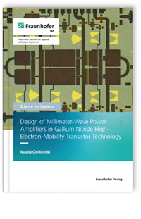 Buch: Design of Millimeter-Wave Power Amplifiers in Gallium Nitride High-Electron-Mobility Transistor Technology, Maciej Cwiklinski, 978-3-8396-1867-7 Buch: Design of Millimeter-Wave Power Amplifiers in Gallium Nitride High-Electron-Mobility Transistor Technology