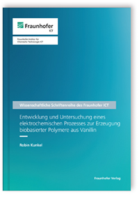 Buch: Entwicklung und Untersuchung eines elektrochemischen Prozesses zur Erzeugung biobasierter Polymere aus Vanillin