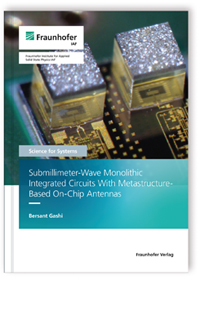 Buch: Submillimeter-Wave Monolithic Integrated Circuits With Metastructure-Based On-Chip Antennas