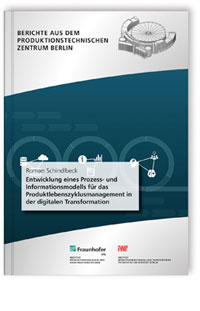 Entwicklung eines Prozess- und Informationsmodells für das Produktlebenszyklusmanagement in der digitalen Transformation