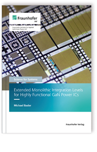 Buch: Extended Monolithic Integration Levels for Highly Functional GaN Power ICs