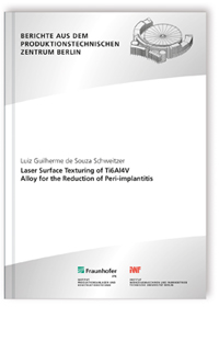 Buch: Laser Surface Texturing of Ti6Al4V Alloy for the Reduction of Peri-implantitis