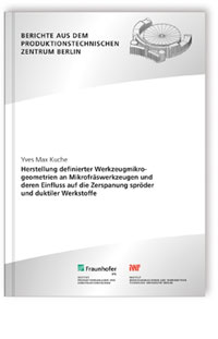 Buch: Herstellung definierter Werkzeugmikrogeometrien an Mikrofräswerkzeugen und deren Einfluss auf die Zerspanung spröder und duktiler Werkstoffe