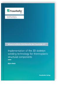 Buch: Implementation of the 3D skeleton winding technology for thermoplastic structural components