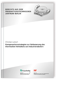 Buch: Kompensationsstrategien zur Verbesserung des thermischen Verhaltens von Industrierobotern
