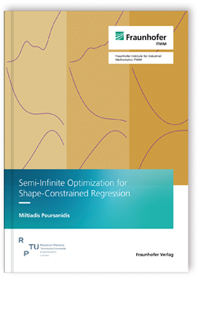 Buch: Semi-Infinite Optimization for Shape-Constrained Regression, Miltiadis Poursanidis, 978-3-8396-2097-7 Buch: Semi-Infinite Optimization for Shape-Constrained Regression