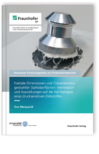 Buch: Fraktale Dimensionen und Charakteristika gestrahlter Stahloberflächen: Interrelation und Auswirkungen auf die Haftfestigkeit eines drucksensitiven Klebstoffes, Tom Marquardt, 978-3-8396-2104-2 Buch: Fraktale Dimensionen und Charakteristika gestrahlter Stahloberflächen: Interrelation und Auswirkungen auf die Haftfestigkeit eines drucksensitiven Klebstoffes