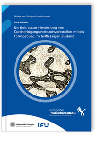 Buch: Ein Beitrag zur Herstellung von Durchdringungsverbundwerkstoffen mittels Formgebung im teilflüssigen Zustand, Laura Schomer, 978-3-8396-2117-2 Buch: Ein Beitrag zur Herstellung von Durchdringungsverbundwerkstoffen mittels Formgebung im teilflüssigen Zustand