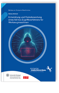 Buch: Entwicklung und Risikobewertung eines Ad-hoc-Zugriffsverfahrens für Werkzeugmaschinen, Markus Birkhold, 978-3-8396-2118-9 Buch: Entwicklung und Risikobewertung eines Ad-hoc-Zugriffsverfahrens für Werkzeugmaschinen