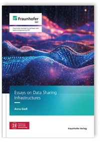 Buch: Essays on Data Sharing Infrastructures , Anna Gieß, 978-3-8396-2135-6 Buch: Essays on Data Sharing Infrastructures