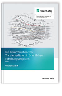 Buch: Die Rekonstruktion von Transferverläufen in öffentlichen Forschungsprojekten