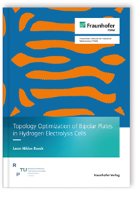 Buch: Topology Optimization of Bipolar Plates in Hydrogen Electrolysis Cells