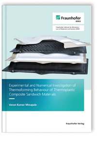 Buch: Experimental and Numerical Investigation of Thermoforming Behaviour of Thermoplastic Composite Sandwich Materials