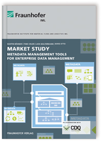Buch: Metadata Management Tools for Enterprise Data Management, Martin Böhmer, Timo Erler, Lara Waltermann, Boris Otto, 978-3-8396-9506-7 Buch: Metadata Management Tools for Enterprise Data Management