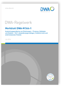 Merkblatt: Merkblatt DWA-M 544-1, Juli 2016. Ausbreitungsprobleme von Einleitungen - Prozesse, Methoden und Modelle. Tl.1. Anwendungsgrundlagen, Schätzformeln und eindimensionale Modelle, , 978-3-88721-336-7 Merkblatt: Merkblatt DWA-M 544-1, Juli 2016. Ausbreitungsprobleme von Einleitungen - Prozesse, Methoden und Modelle. Tl.1. Anwendungsgrundlagen, Schätzformeln und eindimensionale Modelle