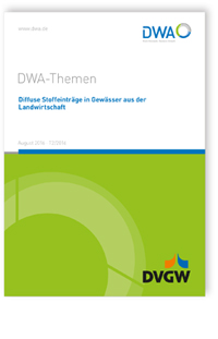 DWA-Themen T2/2016, August 2016. Diffuse Stoffeinträge in Gewässer aus der Landwirtschaft