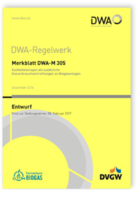 Merkblatt: Merkblatt DWA-M 305 Entwurf, Dezember 2016. Gasfackelanlagen als zusätzliche Gasverbrauchseinrichtungen an Biogasanlagen, , 978-3-88721-425-8 Merkblatt: Merkblatt DWA-M 305 Entwurf, Dezember 2016. Gasfackelanlagen als zusätzliche Gasverbrauchseinrichtungen an Biogasanlagen