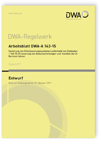 Merkblatt: Arbeitsblatt DWA-A 143-15 Entwurf, August 2017. Sanierung von Entwässerungssystemen außerhalb von Gebäuden - Teil 15: Erneuerung von Abwasserleitungen und -kanälen durch Berstverfahren, , 978-3-88721-508-8 Merkblatt: Arbeitsblatt DWA-A 143-15 Entwurf, August 2017. Sanierung von Entwässerungssystemen außerhalb von Gebäuden - Teil 15: Erneuerung von Abwasserleitungen und -kanälen durch Berstverfahren