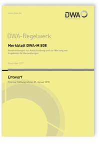 Merkblatt: Merkblatt DWA-M 808 Entwurf, November 2017. Handreichungen zur Ausschreibung und zur Wertung von Angeboten für Bauleistungen, , 978-3-88721-546-0 Merkblatt: Merkblatt DWA-M 808 Entwurf, November 2017. Handreichungen zur Ausschreibung und zur Wertung von Angeboten für Bauleistungen