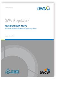 Merkblatt DWA-M 375, September 2018. Technische Dichtheit von Membranspeichersystemen