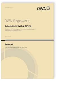 Merkblatt: Arbeitsblatt DWA-A 127-10 Entwurf, April 2018. Statische Berechnung von Entwässerungsanlagen - Teil 10: Werkstoffkennwerte, , 978-3-88721-593-4 Merkblatt: Arbeitsblatt DWA-A 127-10 Entwurf, April 2018. Statische Berechnung von Entwässerungsanlagen - Teil 10: Werkstoffkennwerte