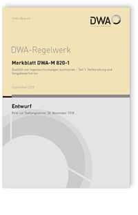 Merkblatt: Merkblatt DWA-M 820-1 Entwurf, September 2018. Qualität von Ingenieurleistungen optimieren - Teil 1: Vorbereitung und Vergabeverfahren, , 978-3-88721-640-5 Merkblatt: Merkblatt DWA-M 820-1 Entwurf, September 2018. Qualität von Ingenieurleistungen optimieren - Teil 1: Vorbereitung und Vergabeverfahren