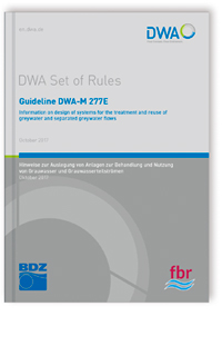 Merkblatt: Guideline DWA-M 277E, October 2017. Information on design of systems for the treatment and reuse of greywater and separated greywater flows, , 978-3-88721-648-1 Merkblatt: Guideline DWA-M 277E, October 2017. Information on design of systems for the treatment and reuse of greywater and separated greywater flows