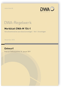 Merkblatt: Merkblatt DWA-M 154-1 Entwurf, November 2018. Geruchsemissionen aus Abwasseranlagen - Teil 1: Grundlagen, , 978-3-88721-717-4 Merkblatt: Merkblatt DWA-M 154-1 Entwurf, November 2018. Geruchsemissionen aus Abwasseranlagen - Teil 1: Grundlagen