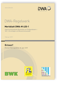 Merkblatt: Merkblatt DWA-M 620-1 Entwurf, Februar 2019. Ingenieurbiologische Bauweisen an Fließgewässern - Teil 1: Grundlagen und Bauweisenauswahl, , 978-3-88721-760-0 Merkblatt: Merkblatt DWA-M 620-1 Entwurf, Februar 2019. Ingenieurbiologische Bauweisen an Fließgewässern - Teil 1: Grundlagen und Bauweisenauswahl