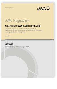 Merkblatt: Arbeitsblatt DWA-A 788 (TRwS 788) Entwurf, Juni 2019. Technische Regel wassergefährdender Stoffe (TRwS) - Flachbodentanks aus metallischen Werkstoffen zur Lagerung wassergefährdender Flüssigkeiten, , 978-3-88721-842-3 Merkblatt: Arbeitsblatt DWA-A 788 (TRwS 788) Entwurf, Juni 2019. Technische Regel wassergefährdender Stoffe (TRwS) - Flachbodentanks aus metallischen Werkstoffen zur Lagerung wassergefährdender Flüssigkeiten