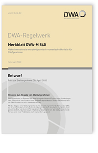 Merkblatt: Merkblatt DWA-M 540 Entwurf, Februar 2020. Mehrdimensionale morphodynamisch-numerische Modelle für Fließgewässer, , 978-3-88721-890-4 Merkblatt: Merkblatt DWA-M 540 Entwurf, Februar 2020. Mehrdimensionale morphodynamisch-numerische Modelle für Fließgewässer