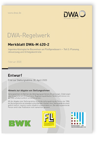 Merkblatt: Merkblatt DWA-M 620-2 Entwurf, Februar 2020. Ingenieurbiologische Bauweisen an Fließgewässern - Teil 2: Planung, Umsetzung und Erfolgskontrolle, , 978-3-88721-909-3 Merkblatt: Merkblatt DWA-M 620-2 Entwurf, Februar 2020. Ingenieurbiologische Bauweisen an Fließgewässern - Teil 2: Planung, Umsetzung und Erfolgskontrolle