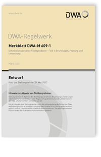 Merkblatt: Merkblatt DWA-M 609-1 Entwurf, März 2020. Entwicklung urbaner Fließgewässer - Teil 1: Grundlagen, Planung und Umsetzung, , 978-3-88721-929-1 Merkblatt: Merkblatt DWA-M 609-1 Entwurf, März 2020. Entwicklung urbaner Fließgewässer - Teil 1: Grundlagen, Planung und Umsetzung
