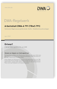 Merkblatt: Arbeitsblatt DWA-A 791 (TRwS 791) Entwurf, April 2020. Technische Regel wassergefährdender Stoffe - Heizölverbraucheranlagen, , 978-3-88721-953-6 Merkblatt: Arbeitsblatt DWA-A 791 (TRwS 791) Entwurf, April 2020. Technische Regel wassergefährdender Stoffe - Heizölverbraucheranlagen