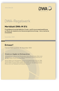 Merkblatt: Merkblatt DWA-M 816 Entwurf, September 2020. Projektbewertung betrieblicher Ersatz- und Erneuerungsinvestitionen auf Basis der dynamischen Kostenvergleichsrechnung - eine praktische Arbeitshilfe, , 978-3-88721-983-3 Merkblatt: Merkblatt DWA-M 816 Entwurf, September 2020. Projektbewertung betrieblicher Ersatz- und Erneuerungsinvestitionen auf Basis der dynamischen Kostenvergleichsrechnung - eine praktische Arbeitshilfe
