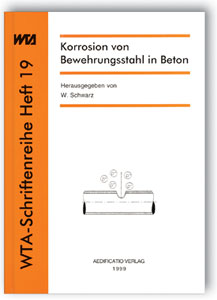 Buch: Korrosion von Bewehrungsstahl in Beton, , 978-3-931681-29-6 Buch: Korrosion von Bewehrungsstahl in Beton