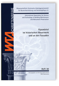 Buch: Gipsmörtel im historischen Mauerwerk und an den Fassaden, , 978-3-937066-09-7 Buch: Gipsmörtel im historischen Mauerwerk und an den Fassaden